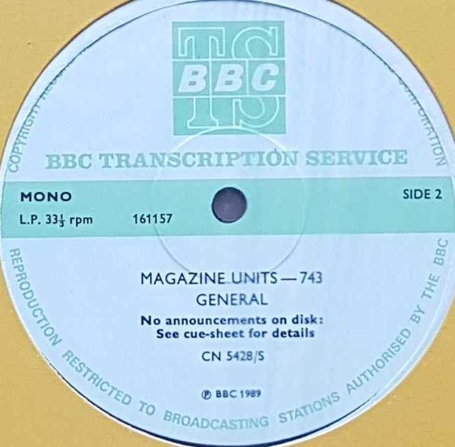CN 5428 S Magazine units - 743 Various from the BBC records and Tapes library Label